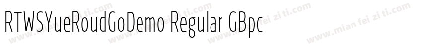 RTWSYueRoudGoDemo Regular GBpc EUC 字体转换